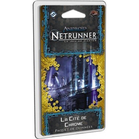  Android Netrunner JCE : La Citée de Chrome