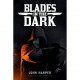 Blades in the dark old