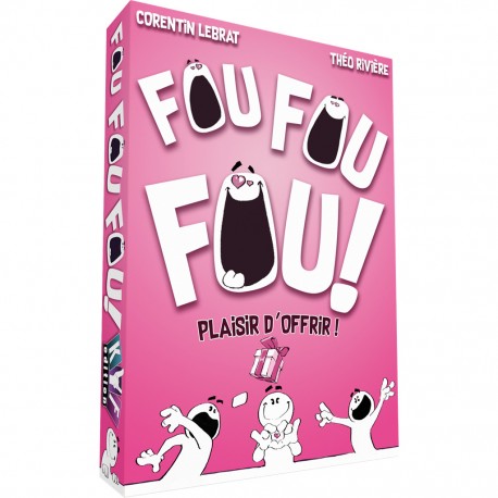 Fou fou fou - plaisir d' offrir
