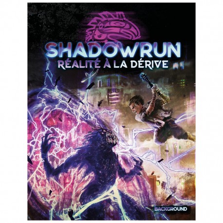Shadowrun 6 - realite a la derive