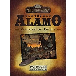 THE OLD WEST THE ALAMO VICTORY OR DEATH