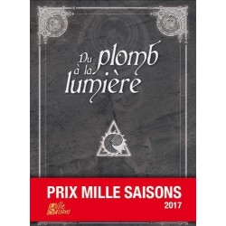 DU PLOMB A LA LUMIERE