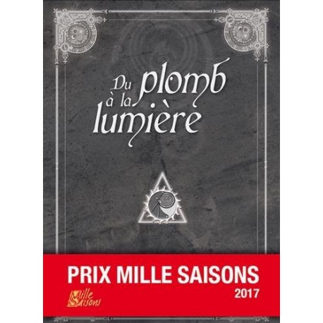 DU PLOMB A LA LUMIERE