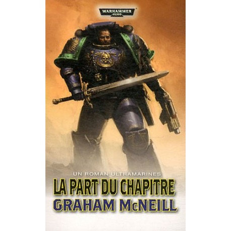 WARHAMMER 40000 TOME 6 LA PART DU CHAPITRE 