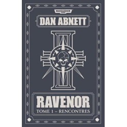 WARHAMMER 40000 RAVENOR TOME 1 RENCONTRES