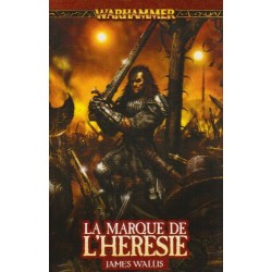 LE MARQUE DE L'HERESIE LE CYCLE DE LA MARQUE DU CHAOS