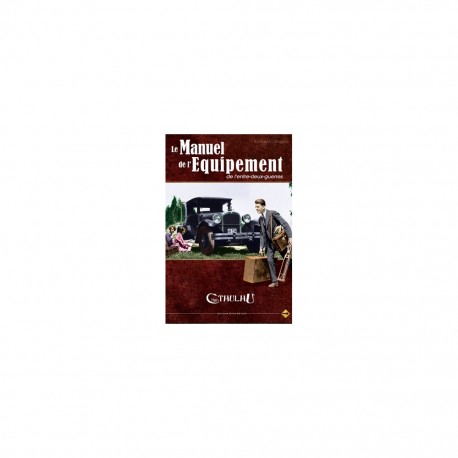 L'APPEL DE CTHULHU  LE MANUEL DE L'EQUIPEMENT