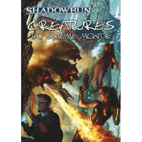 Shadowrun Créatures Du Sixième 6ème Monde Supplément
