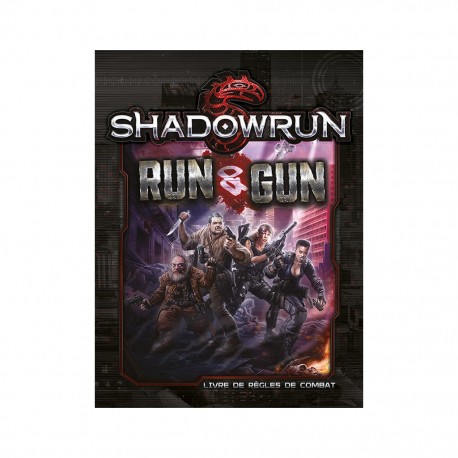 Shadowrun 5 ° Edition Run & Gun


