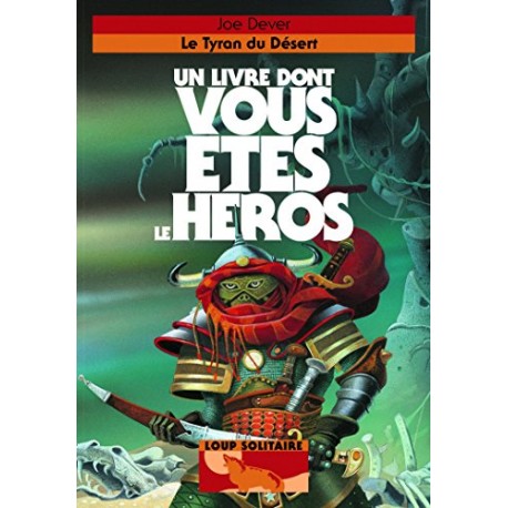 UN LIVRE DONT VOUS ETES LE HEROS LE TYRAN DU DESERT
