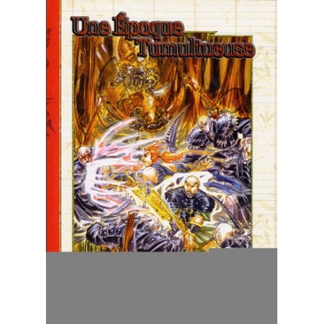 EXALTES : Une Epoque Tumultueuse


